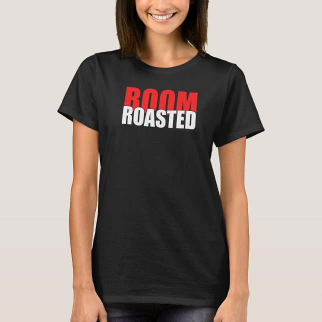 T-shirt Humour cool Texte De Boom Rôti Pour Meilleur Boss (Devant)