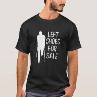 T-shirt Humour De La Jambe Amputé Plaisanterie Dit Chaussu