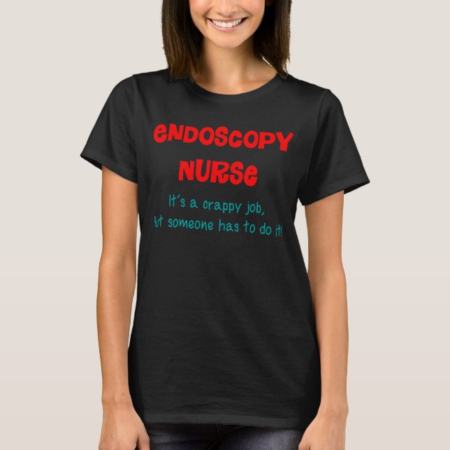 T-shirt Humour de l'infirmière de l'endoscopie 3 (Devant)