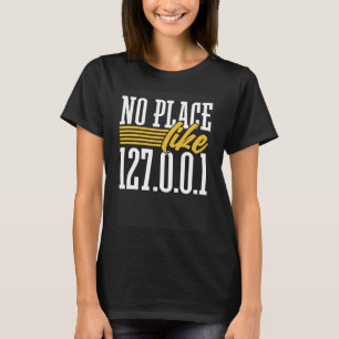T-shirt Humour De Programmation Pas D'Endroit Comme 127.0.