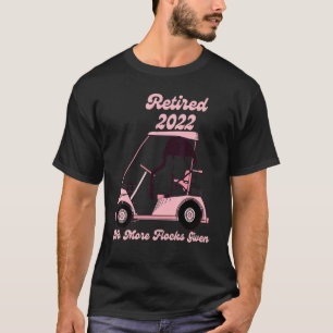 T-shirt Humour de retraite du Flamant rose Golf Cart 2022 