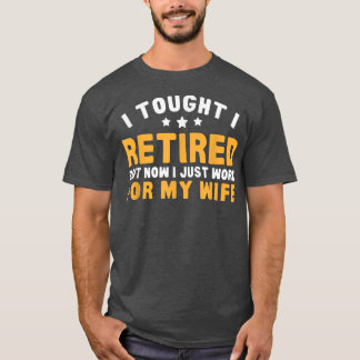 T-shirt Humour De Retraite Pour La Femme Maintenant