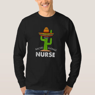 T-shirt Humour d'infirmière   Citation de mème Nacho Infir