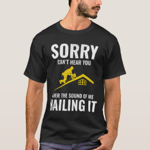T-shirt Humour du toit - Nailing It Roofing