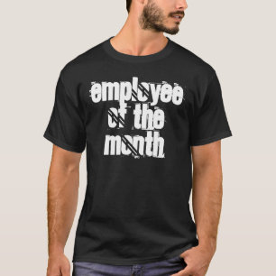 T-shirt Humour - Employé du mois Tee - shirts