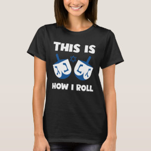T-shirt Humour juif C'est ainsi que je fais tourner le dre