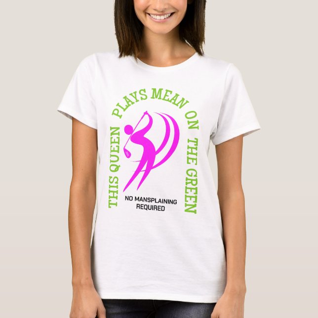 T-shirt Humour LA REINE DE Golf DES Femmes JOUE SIGNIFICAT (Devant)