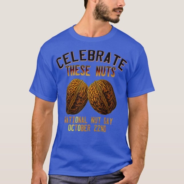 T-shirt Humour National Nut Day Funny Célébrer Ces (Devant)
