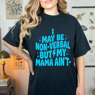 T-shirt Humour Non Verbal Mais Ma Maman N'est Pas Autiste