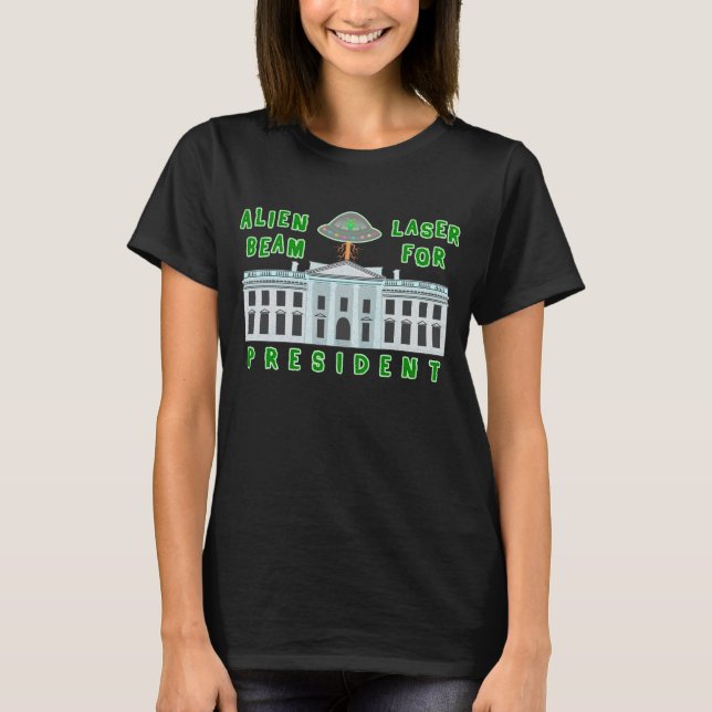 T-shirt Humour politique amusant | Poutre laser Alien (Devant)