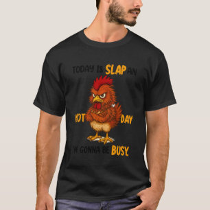 T-shirt Humour Sarcasme Amoureux de poulet drôle Aujourd'h