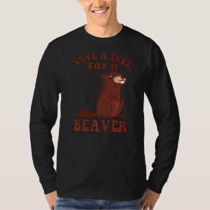 T-shirt Humour Sarcastique Sauvez Un Arbre Mangez Un Casto
