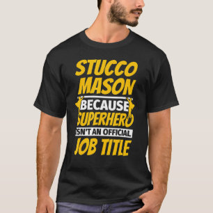 T-shirt Humour Stucco Mason