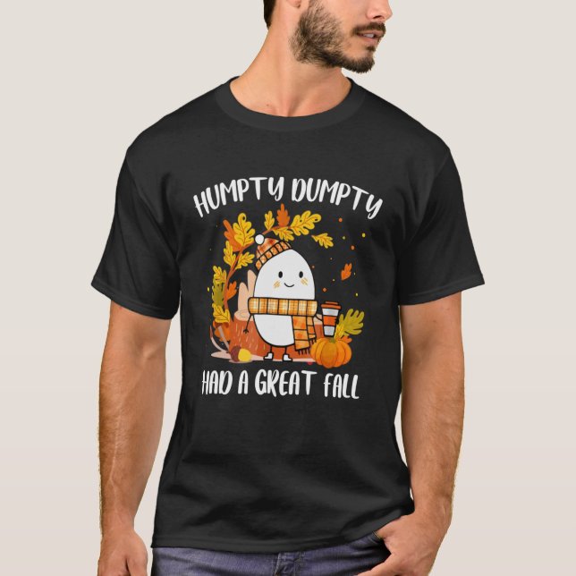 T-shirt Humpty Dumpty A Eu Une Grande Chute Heureuse Autom (Devant)