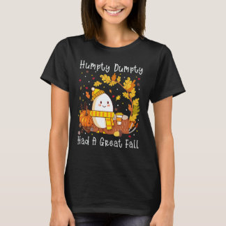 T-shirt Humpty Dumpty Had A Great Fall Happy Fall Y'all Th