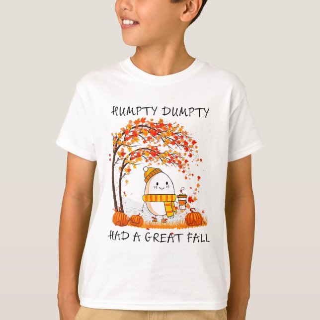 T-shirt Humpty Dumpty Had A Great Fall Thanksgiving Autumn (Devant)