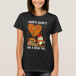T-shirt Humpty Dumpty Had A Great Fall Thanksgiving Autumn