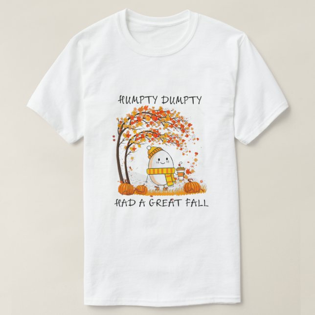 T-shirt Humpty Dumpty Had A Great Fall Thanksgiving Autumn (Design devant)