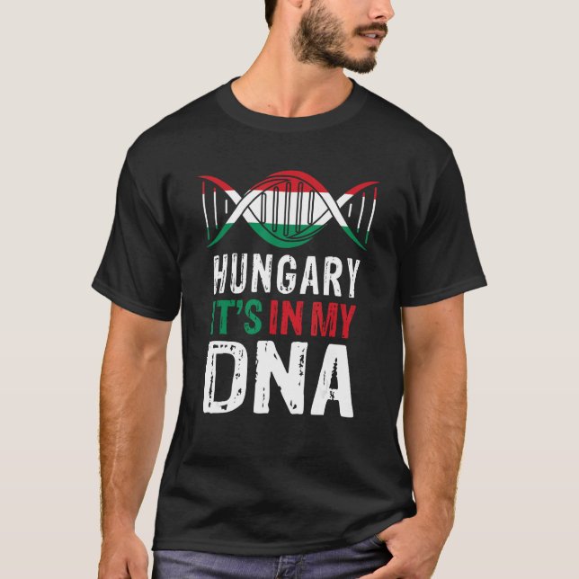 T-shirt Hungary It s In My DNA Proud Hungarian Hungary Fla (Devant)