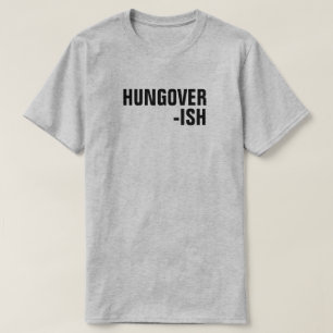 T-shirt HUNGOVER-ISH