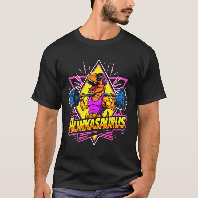 T-shirt Hunkasaurus Gym Workout T-rex Powerlifter Bodybui (Devant)