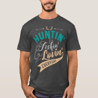 T-shirt Huntin Fishin amp Lovin Quotidien T