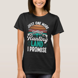 T-shirt Hunting Vintage Just one more Hunting Land Hunter