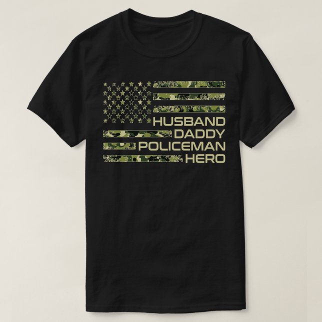 T-shirt Hus Daddy Policeman Hero Camo US Fête des pères Dr (Design devant)
