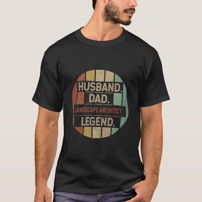 T-shirt Husband Dad Landscape Architect Legend (Devant)