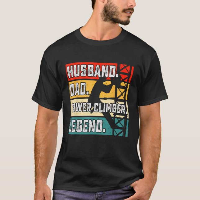 T-shirt Husband Dad Tower climbing legend (Devant)