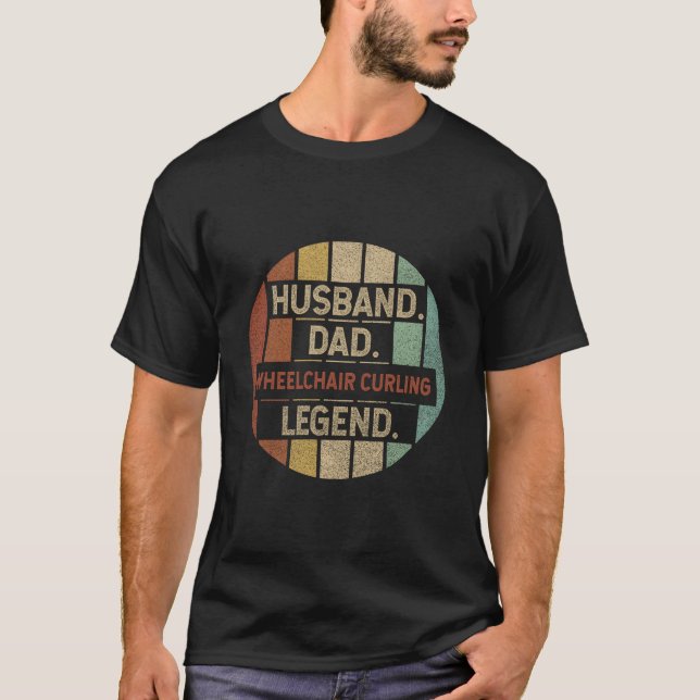 T-shirt Husband Dad Wheelchair Curling Legend (Devant)