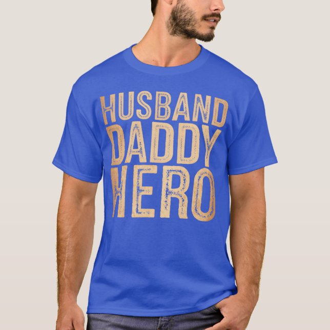 T-shirt Husband Daddy Héros amis de Fête des pères (Devant)
