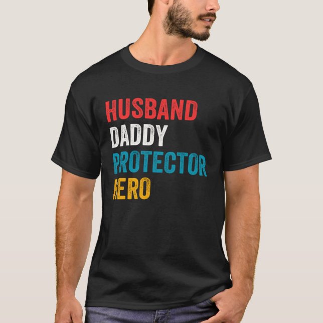 T-shirt Husband Daddy Protector Hero Father s Day Daddy (Devant)