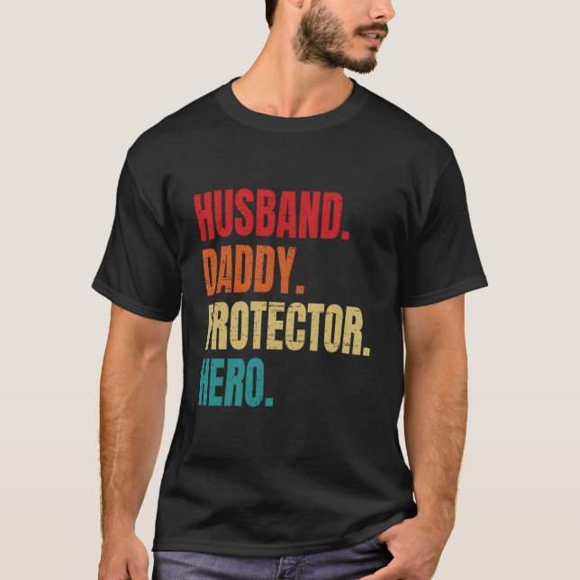 T-shirt Husband Daddy Protector Hero Fathers Day Husband (Devant)
