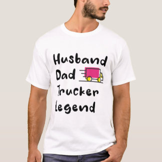T-shirt Husband Papa Trucker Legend, camionneur dire amant