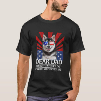 T-shirt Husky Dog Dear Dad Forget Father's Day I Woof You