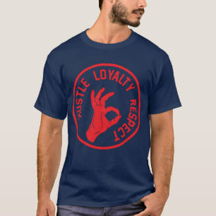 T-shirt Hustère, Loyauté, Respect