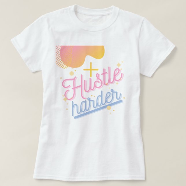 T-shirt Hustle harder short sleeved  (Design devant)