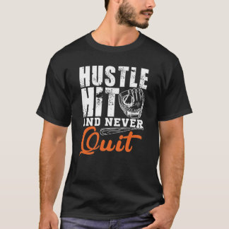 T-shirt Hustle, Hit, Never Quit – Baseball Grind Life
