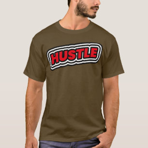 T-shirt Hustle Motivational Entrepreneurship Cadeau