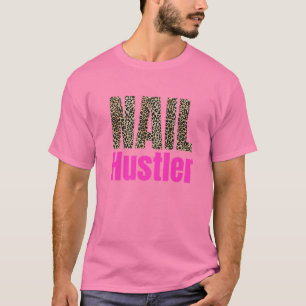 T-shirt Hustler Technicien Nail Salon Leopard Tech Drill B