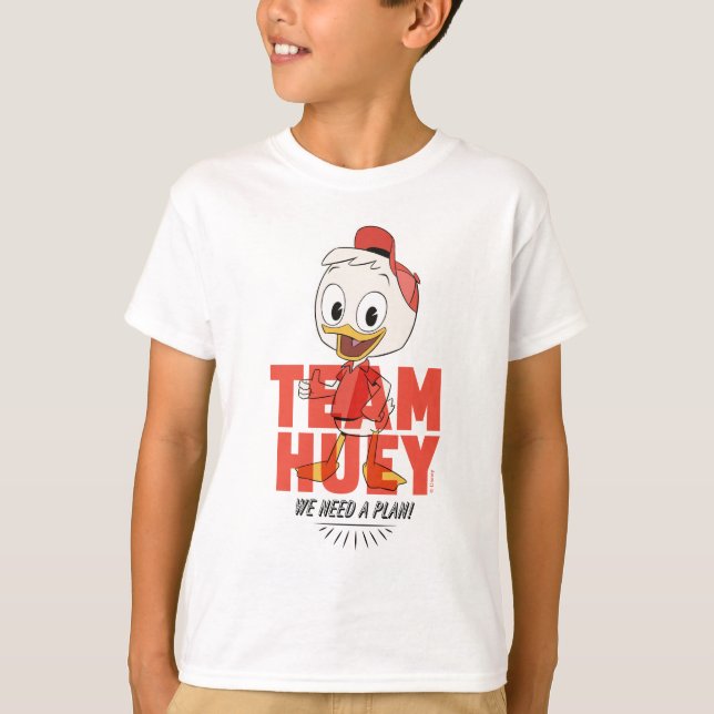 T-shirt Huy Duck| Équipe Huey - Nous avons besoin d'un pla (Devant)