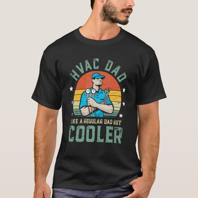T-shirt HVAC Dad Like A Regular Dad But Cooler Funny Fathe (Devant)