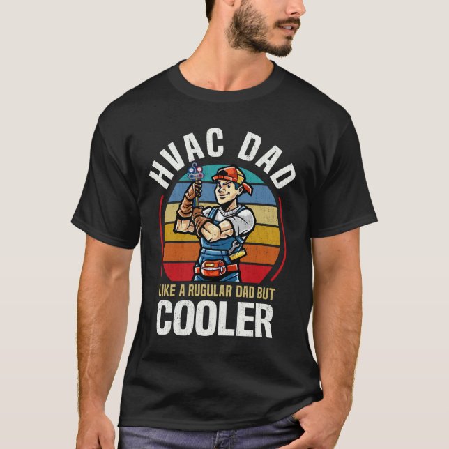 T-shirt HVAC Papa Comme Un Papa Normal Mais Glacière Drôle (Devant)