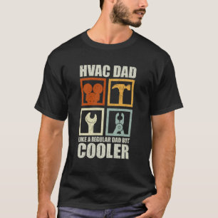 T-shirt HVAC Papa Comme Un Papa Normal Mais Glacière Drôle