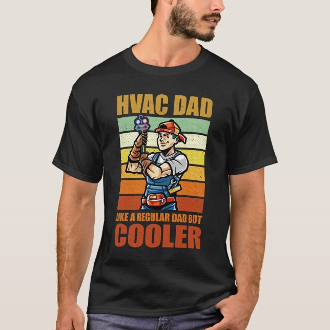T-shirt HVAC Papa Comme Un Papa Normal Mais Glacière Drôle (Devant)