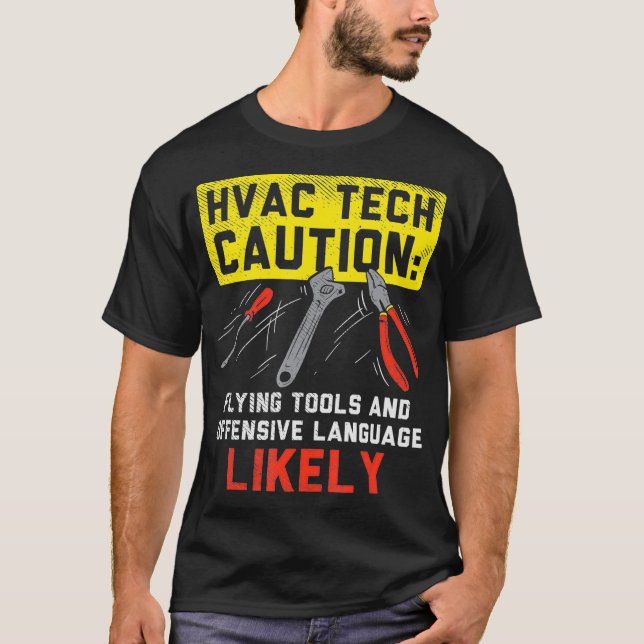 T-shirt HVAC Tech Caution Flying Tools HVAC Technician Ins (Devant)