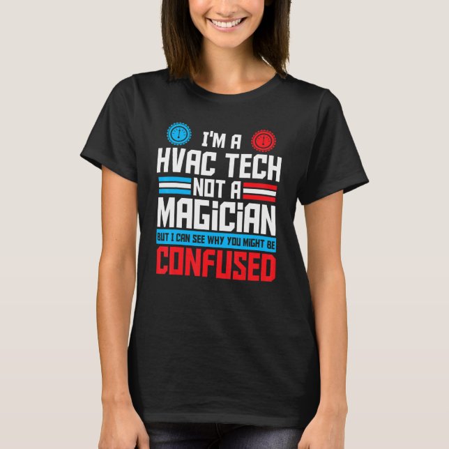 T-shirt Hvac Tech N'Est Pas Un Magicien Technicien Hvac Ré (Devant)