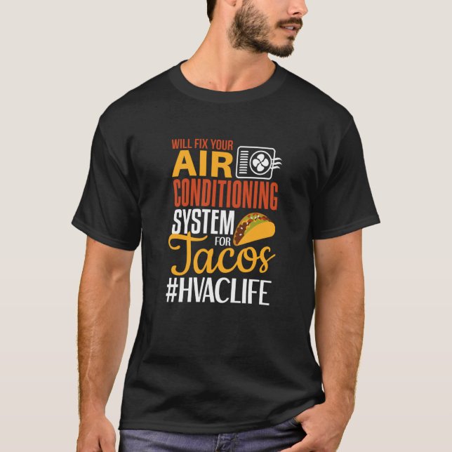 T-shirt HVAC Tech  Will Fix AC for Tacos HVAC Technician (Devant)