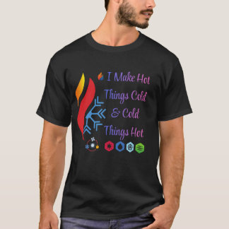 T-shirt HVAC Technician Funny Shirt – I Make Hot Things Co
